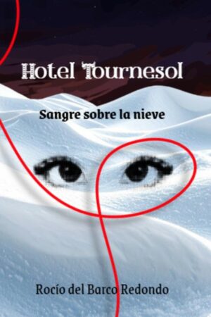 Hotel Tournesol: Sangre sobre la nieve