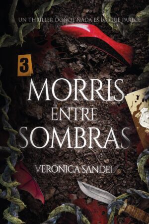 Morris, entre sombras.: Un thriller donde nada es lo que parece. (Universo Morris nº 1)