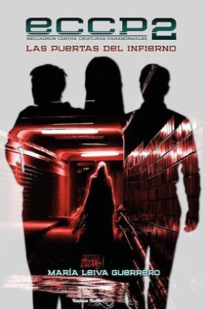 ECCP2 – Escuadrón Contra Criaturas Paranormales: Las puertas del infierno (SAGA ECCP)