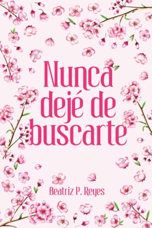 Nunca dejé de buscarte (Mi destino nº 2)