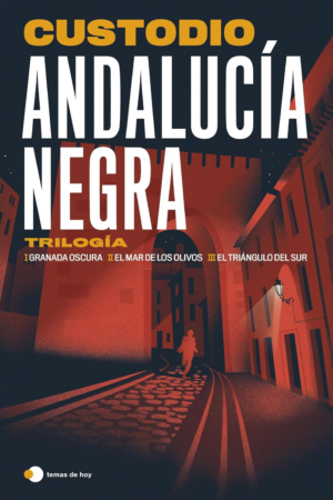 Andalucía negra: Trilogía: Granada oscura